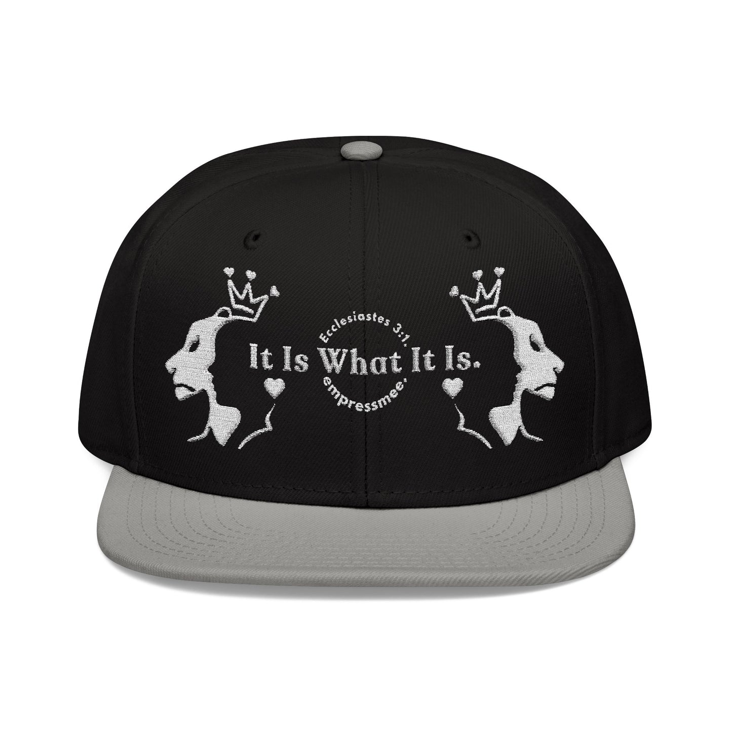 empressmee. "It Is What It Is." Ecclesiastes 3:1. Snapback Cap