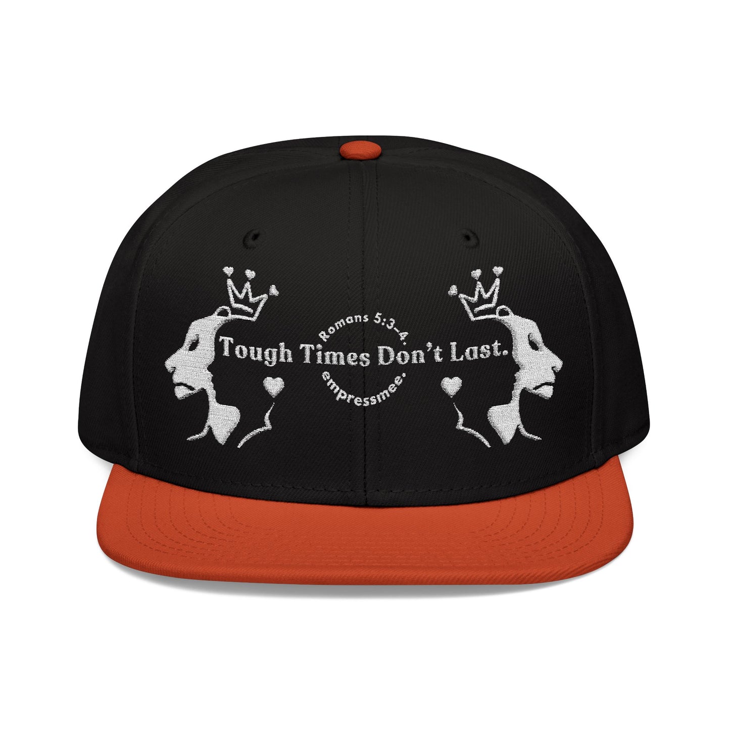 empressmee. "Tough Times Don't Last." Romans 5:3–4. Snapback Cap